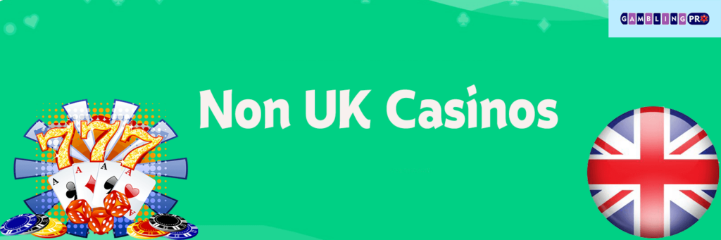 Exploring Non UK License Casinos A Guide to Online Gambling Alternatives